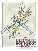 Kartonierter Einband (Kt) The Ultimate Dot-To-Dot Book von Barbara Soloff Levy