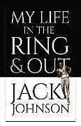 Kartonierter Einband My Life in the Ring and Out von Jack Johnson