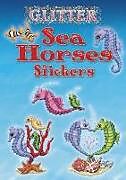 Kartonierter Einband Glitter Sea Horses Stickers von Nina Barbaresi