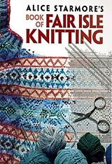 Broché Book of Fair Isle Knitting de Alice Starmore