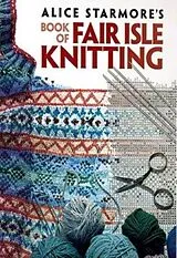 Broschiert Book of Fair Isle Knitting von Alice Starmore