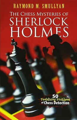 Broché Chess Mysteries of Sherlock Holmes de Raymond M. Smullyan