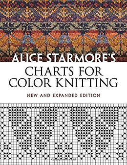 Kartonierter Einband Charts for Color Knitting von Alice Starmore