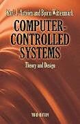Kartonierter Einband Computer-Controlled Systems: Theory and Design von Karl J. Åström, Björn Wittenmark