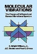 Kartonierter Einband Molecular Vibrations von E. Bright Wilson