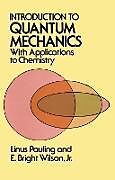 Couverture cartonnée Introduction to Quantum Mechanics with Applications to Chemistry de Linus Pauling, E. Bright Wilson