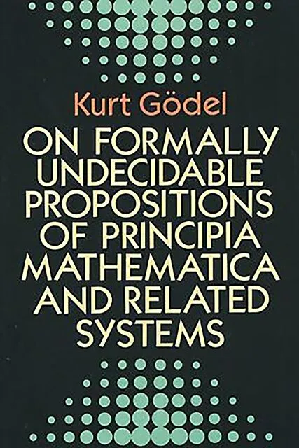 On Formally Undecidable Propositions of Principia Mathematica and