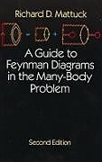 A Guide to Feynman Diagrams in the Many-Body Problem