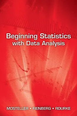 ePUB Beginning Statistics with Data Analysis von Frederick Mosteller, Stephen E. Fienberg, Robert E. K. Rourke