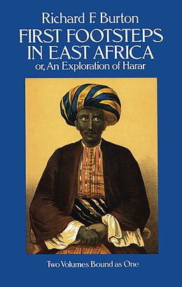 E-Book (epub) First Footsteps in East Africa; Or, an Exploration of Harar von Richard F. Burton