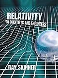 E-Book (epub) Relativity for Scientists and Engineers von Ray Skinner
