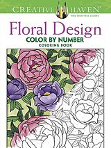 Couverture cartonnée Creative Haven Floral Design Color by Number Coloring Book de Jessica Mazurkiewicz