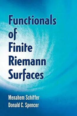 E-Book (epub) Functionals of Finite Riemann Surfaces von Menahem Schiffer, Donald C. Spencer