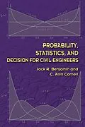 E-Book (epub) Probability, Statistics, and Decision for Civil Engineers von Jack R Benjamin, C. Allin Cornell