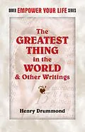 E-Book (epub) Greatest Thing in the World and Other Writings von Henry Drummond