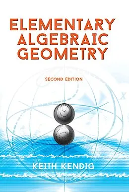 E-Book (epub) Elementary Algebraic Geometry von Keith Kendig