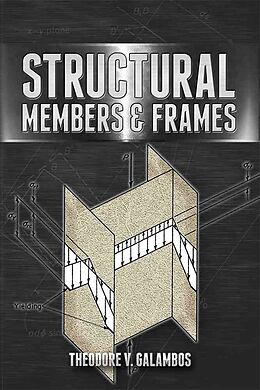 Couverture cartonnée Structural Members and Frames de Theodore V. Galambos