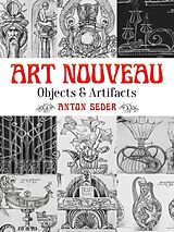 eBook (epub) Art Nouveau: Objects and Artifacts de Anton Seder