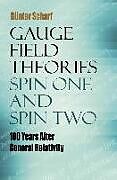 Couverture cartonnée Gauge Field Theories: Spin One and Spin Two de Gunter Scharf, Paul Buhle