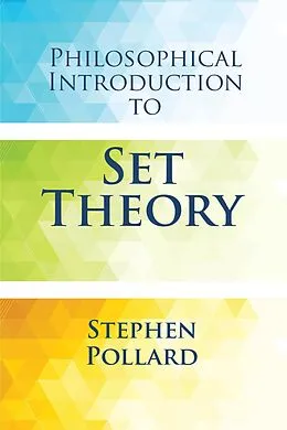 E-Book (epub) Philosophical Introduction to Set Theory von Stephen Pollard