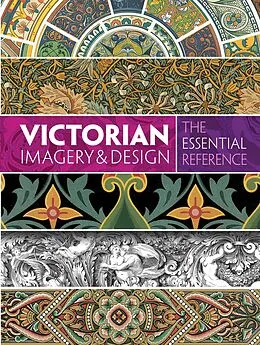 E-Book (epub) Victorian Imagery and Design: The Essential Reference von Carol Belanger Grafton