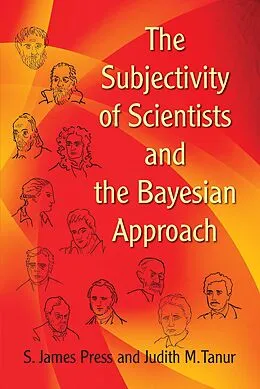 ePUB Subjectivity of Scientists and the Bayesian Approach von S. James Press, Judith M. Tanur