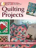 E-Book (epub) 24-Hour Quilting Projects von Rita Weiss