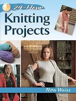 E-Book (epub) 24-Hour Knitting Projects von Rita Weiss