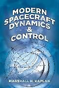 Kartonierter Einband Modern Spacecraft Dynamics and Control von Marshall H. Kaplan, Neil S. Ostlund