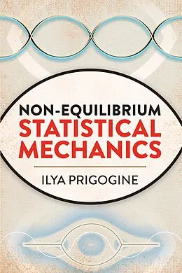 E-Book (epub) Non-Equilibrium Statistical Mechanics von Ilya Prigogine