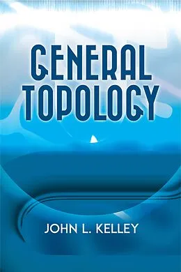E-Book (epub) General Topology von John L. Kelley