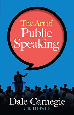 E-Book (epub) The Art of Public Speaking von Dale Carnegie, J. Berg Esenwein