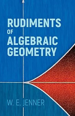E-Book (epub) Rudiments of Algebraic Geometry von W. E. Jenner