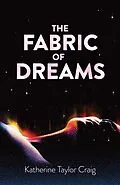 E-Book (epub) Fabric of Dreams von Katherine Taylor Craig