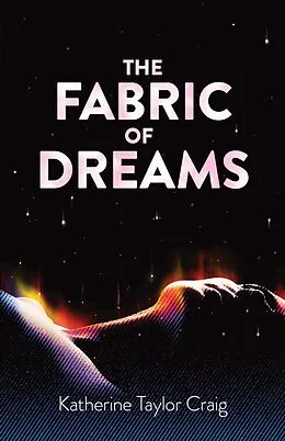 E-Book (epub) Fabric of Dreams von Katherine Taylor Craig