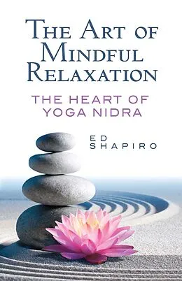E-Book (epub) Art of Mindful Relaxation von Ed Shapiro