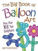 Couverture cartonnée The Big Book of Balloon Art de Gerry Giovinco