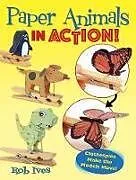 Livre Broché Paper Animals in Action! von Rob Ives