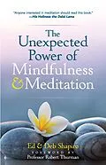 E-Book (epub) Unexpected Power of Mindfulness and Meditation von Ed Shapiro, Deb Shapiro