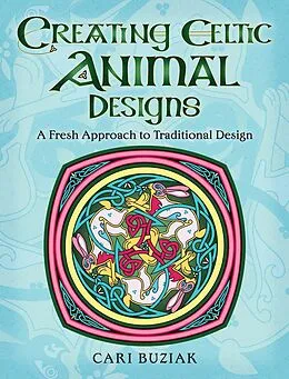 E-Book (epub) Creating Celtic Animal Designs von Cari Buziak