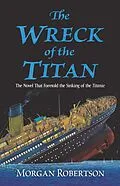 E-Book (epub) Wreck of the Titan von Morgan Robertson