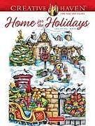 Kartonierter Einband Creative Haven Home for the Holidays Coloring Book von Teresa Goodridge