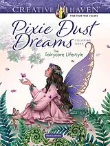 Kartonierter Einband Creative Haven Pixie Dust Dreams Coloring Book: The Fairycore Lifestyle von Paule Ledesma