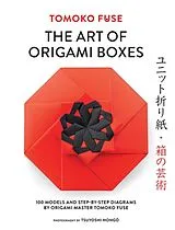 Kartonierter Einband (Kt) The Art of Origami Boxes von Tomoko Fuse