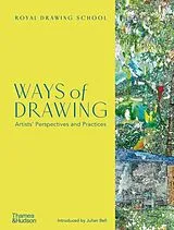 Fester Einband Ways of Drawing: Artists' Perspectives and Practices von The Royal Drawing School