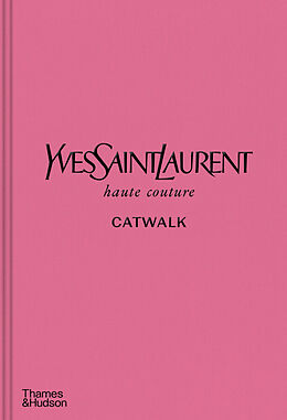 Fester Einband Yves Saint Laurent Catwalk von Andrew Bolton