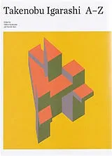 Fester Einband Takenobu Igarashi: A to Z von Igarashi Takenobu, Sakura Nomiyama