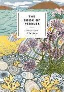 Kartonierter Einband The Book of Pebbles von Christopher Stocks, Angie Lewin