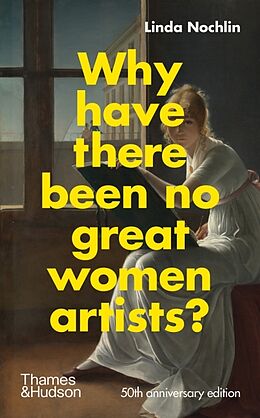Livre Relié Why Have There Been No Great Women Artists? de Linda Nochlin
