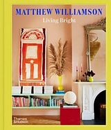 Livre Relié Living Bright de Matthew Williamson